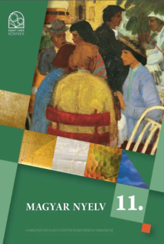 Baranyai K. Cs�bi L-n�. Kocsi Gy. K�r�di B. Posta I. Urb�n P. - Magyar nyelv 11. oszt�ly