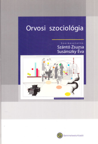 Susnszky va Sznt Zsuzsa - Orvosi szociolgia