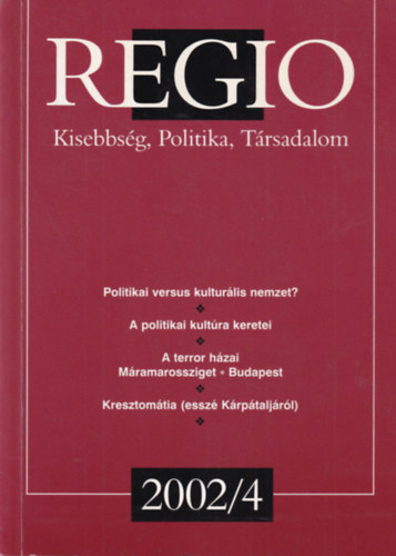 Erd�si P�ter, Fedinec Csilla B�rdi N�ndor  (Szerk.) - Regio Kisebbs�g, Politika, T�rsadalom 2002/4