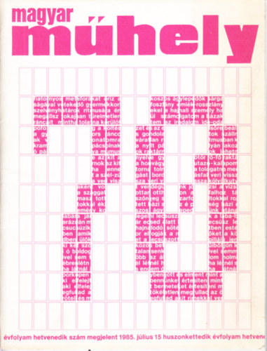 Magyar mhely 70. szm - 1985. jlius 15