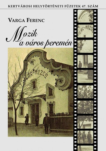 Varga Ferenc - Mozik a v�ros perem�n