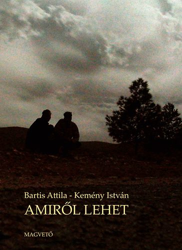 Bartis Attila; Kem�ny Istv�n - Amir�l lehet