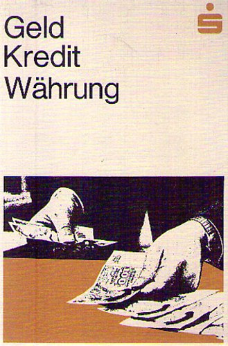 Bodo Spiethoff - Geld - Kredit - W�hrung: Ein Beitrag zur politischen �konomie