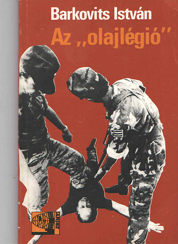 Barkovits István - Az "olajlégió"