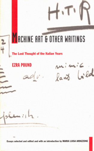 Ezra Pound - Machine art & ither writings (The lost thought of the Italian years)