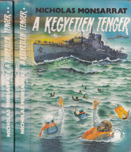 Nicholas Monsarrat - A kegyetlen tenger I-II.