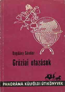 Bagdny Sndor - Grziai utazsok