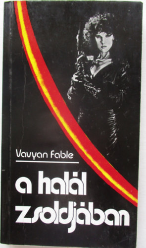 Vavyan Fable - A hal�l zsoldj�ban