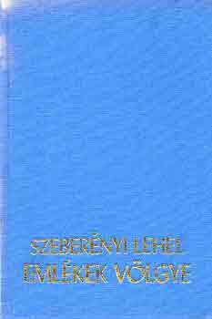 Szeberényi Lehel - Emlékek völgye