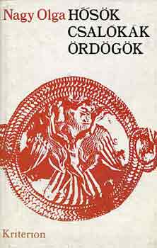 Nagy Olga - H�s�k, csal�k�k, �rd�g�k (essz� a n�pmes�r�l)