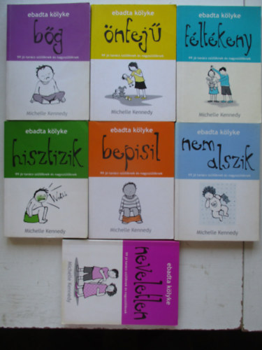 Michelle Kennedy - Ebadta klyke sorozat 1-7. (nfej, Bg, fltkeny, neveletlen, hisztizik, nem alszik, bepisil)