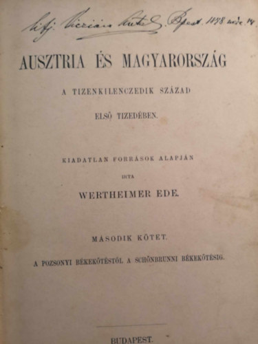 Wertheimer Ede - Ausztria s Magyarorszg a tizenkilencedik szzad els tizedben. Kiadatlan forrsok alapjn II