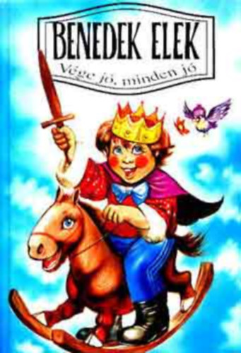 Benedek Elek - Vége jó, minden jó