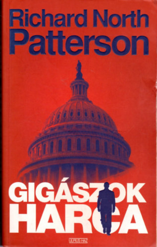 Richard North Patterson - Gigszok harca