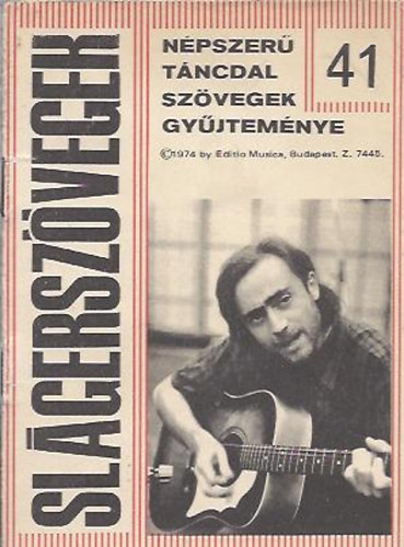 Slgerszvegek 41. Npszer tncdalszvegek gyjtemnye