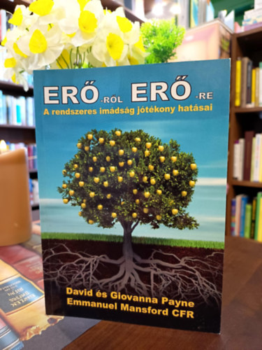 David Payne - Er�r�l er�re. A rendszeres im�ds�g j�t�kony hat�sai.