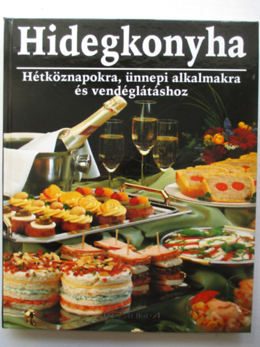 Silke Koch - Hidegkonyha - H�tk�znapokra, �nnepi alkalmakra �s vend�gl�t�shoz