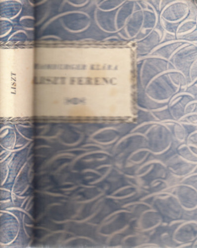 Hamburger Klára - Liszt Ferenc (Kis zenei könyvtár)