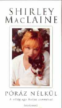 Shirley MacLaine - Póráz nélkül - A világ egy kutya szemével