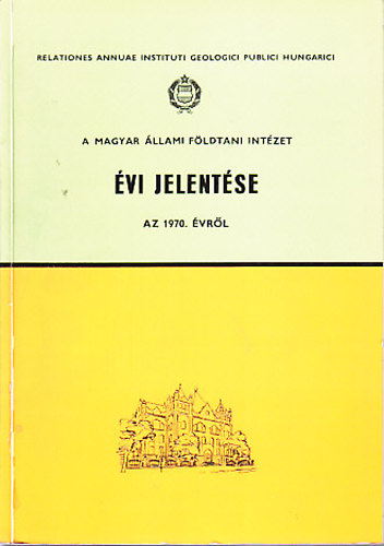 A Magyar llami Fldtani Intzet vi jelentse az 1970. vrl