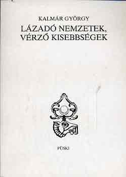 Kalm�r Gy�rgy - L�zad� nemzetek, v�rz� kisebbs�gek