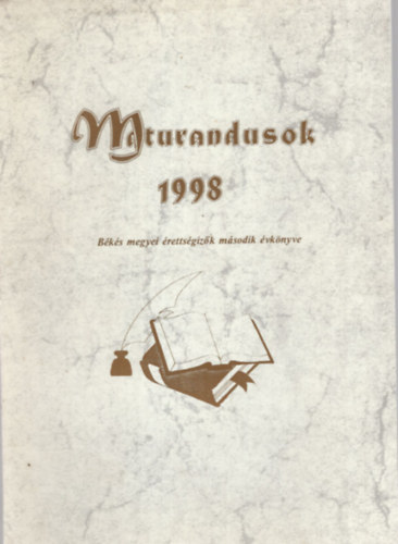 Flp Bla - Maturandusok 1998 - Bks megyei rettsgizk msodik vknyve ( 18. knyv )