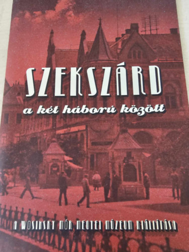 Szekszárd a két háború között