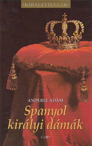 Anderle dm - Spanyol kirlyi drmk
