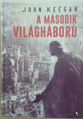 John Keegan - A m�sodik vil�gh�bor�