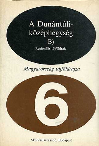 A Dunántúli-középhegység, B) Regionális tájföldrajz