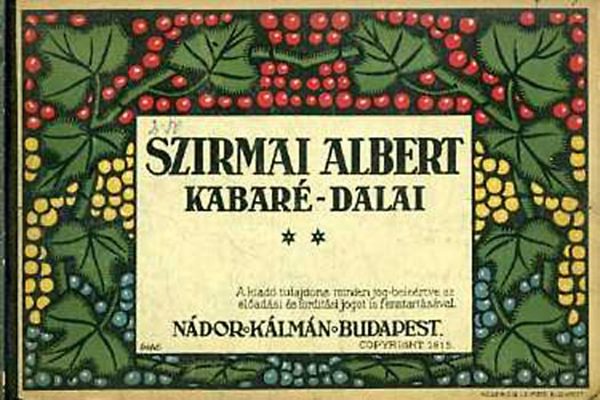 Szirmai Albert - Szirmai Albert Kabaré-dalai I.