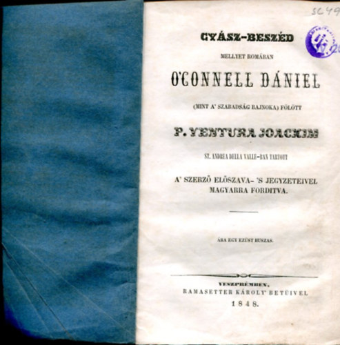 P. Ventura Joachim - Gysz-beszd mellyet Rmban O'Connell Dniel (mint a' szabadsg bajnoka) fltt P. Ventura Joachim ... tartott