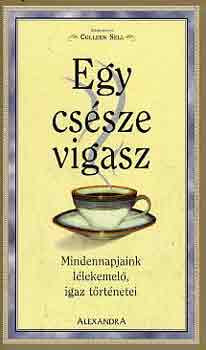 Colleen  Sell (szerk.) - Egy cs�sze vigasz