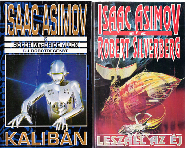 Robert Macbride Allen Asimov & Silverberg - Lesz�ll az �j + Kalib�n - 2 db k�nyv