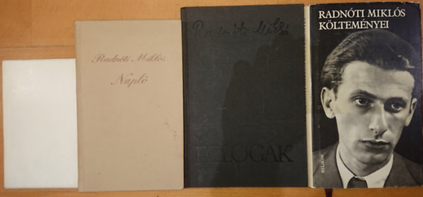 Radnóti Miklós - 4 kötet Radnóti Miklóstól: Bori notesz, Napló, Eclogák, Radnóti Miklós költeményei