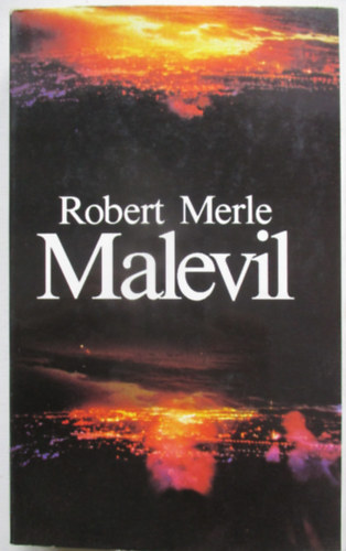 Robert Merle - Malevil
