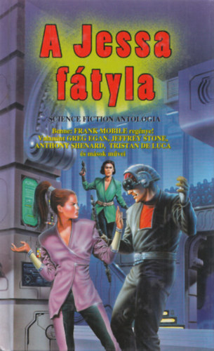 Nemes Istvn - A Jessa ftyla (Science Fiction antolgia) (Mobile, Egan, Stone, Shenard, de Luca s msok)