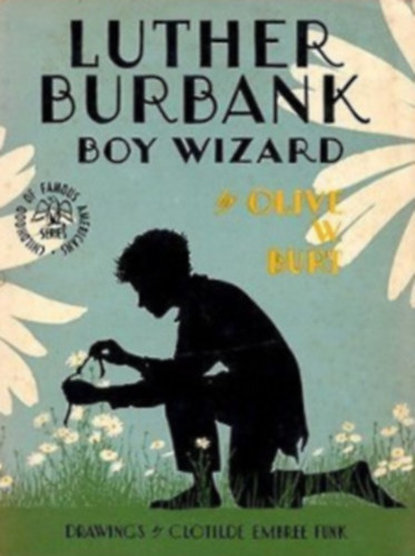 Luther Burbank - Boy Wizard