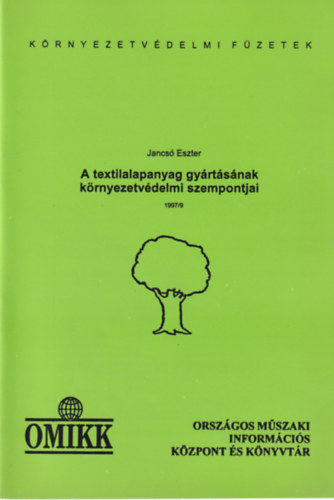 Jancs Eszter - A textilalapanyagok gyrtsnak krnyezetvdelmi szempontjai