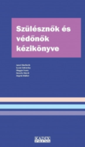 Susan Battersby, Maggie Evans, Bevely Marsh, Angela Walker Janet Medforth - Sz�l�szn�k �s v�d�n�k k�zik�nyve