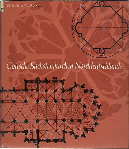 Nikolaus Zaske - Gotische Backsteinkirchen Norddeutschland
