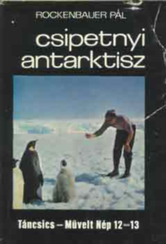 Rocckenbauer P�l - Csipetnyi Antarktisz (�tikalandok 96.)