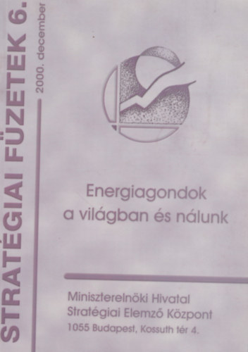 Radn�ti L�szl�, Szeg� Szilvia Giday Andr�s - Energiagondok a vil�gban �s n�lunk