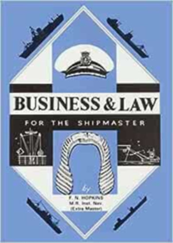 BUSINESS AND LAW FOR THE SHIPMASTER