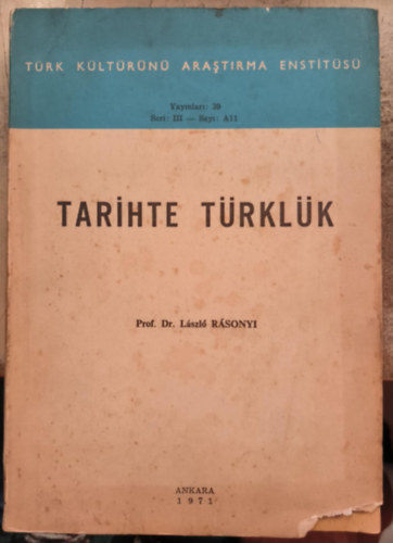 Dr. R�sonyi L�szl� - Tarihte t�rkl�k ("T�r�k�k a t�rt�nelemben" t�r�k nyelven)