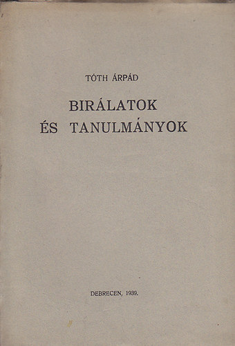 Tth rpd - Birlatok s tanulmnyok