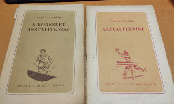 Lakatos Gyrgy Vrkonyi Lszl - A korszer asztalitenisz + Asztalitenisz (2 ktet)