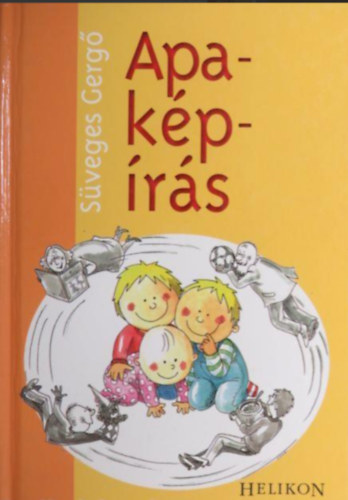 Süveges Gergő - Apa-kép-írás