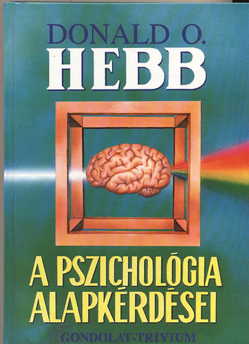 Donald O. Hebb - A pszicholgia alapkrdsei..