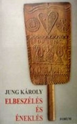 Jung Károly - Elbeszélés és éneklés
